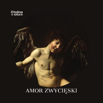 Amor Zwycięski Caravaggio | s05 e03