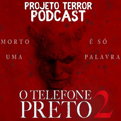 EP.6 - O Telefone Preto 2 (2025)