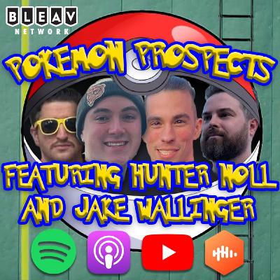 Pokemon Prospects feat. Hunter Noll and Jake Wallinger | S25E53 Pokemon Prospects feat. Hunter Noll and Jake Wallinger | S25E53
