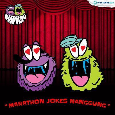 149. "Marathon Jokes Nanggung"