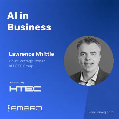 Fixing the Pilot‑to‑Production Gap in Enterprise AI - with Lawrence Whittle of HTEC Group