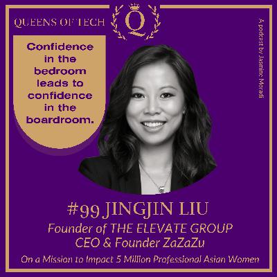 Tech Queen: Jingjin Liu – Founder of THE ELEVATE GROUP CEO & Founder ZaZaZu
