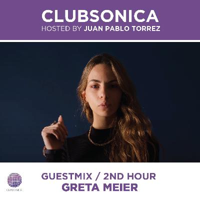 Clubsonica Radio 064 - Juan Pablo Torrez & guest Greta Meier