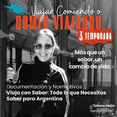 T3/E2 - Viaja con Sabor: Todo lo que Necesitas Saber para Argentina T3/E2 - Viaja con Sabor: Todo lo que Necesitas Saber para Argentina