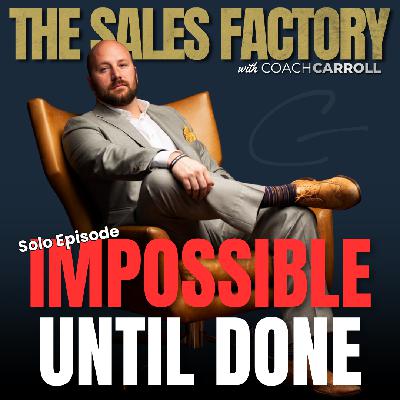 Impossible Until Done with Coach Carroll Impossible Until Done with Coach Carroll