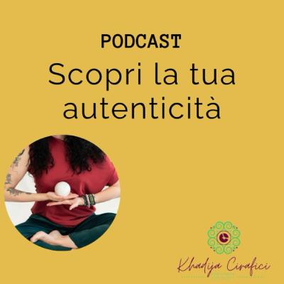 Scopri la tua autenticità