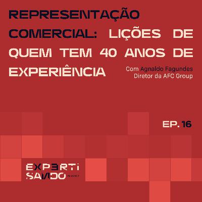 Representação Comercial: Lições de Quem Tem 40 Anos de Experiência - Ep. 16 com Agnaldo Fagundes Representação Comercial: Lições de Quem Tem 40 Anos de Experiência - Ep. 16 com Agnaldo Fagundes