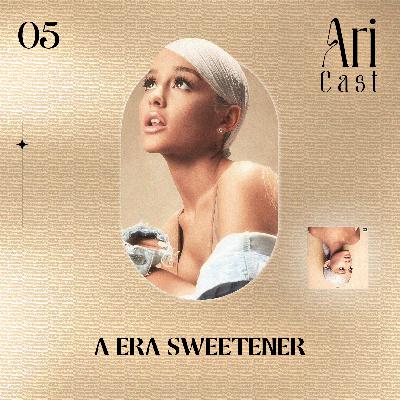 #05 - A era Sweetener