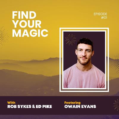 Owain Evans on Finding Your Magic, Overcoming Doubt & Creating Community
