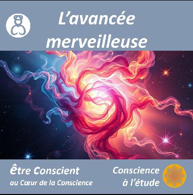 L’avancée merveilleuse ~ podcast