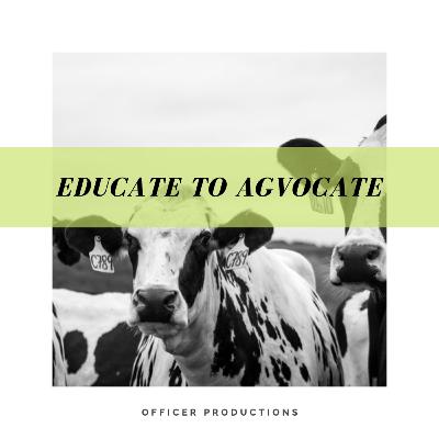 Educate to Agvocate Episode 1: Stephanie Craig Educate to Agvocate Episode 1: Stephanie Craig