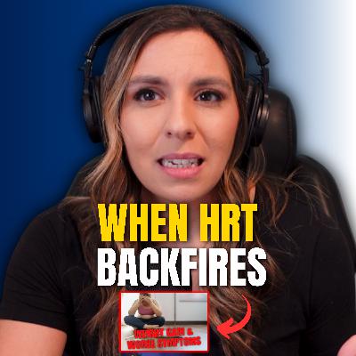 Is HRT Making You Feel Worse? Why you might gain weight or feel worse! | MMP Ep. 214