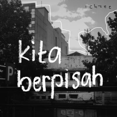 kita berpisah
