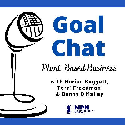 Plant-Based Business with Marisa Baggett, Terri Freedman & Danny O'Malley Plant-Based Business with Marisa Baggett, Terri Freedman & Danny O'Malley
