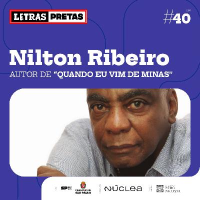 Ep#40 - Nilton Ribeiro fala sobre seu livro "Quando eu vim de Minas"