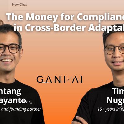 The Money for Compliance AI is in Cross-Border Adaptability | On Call with Gani.ai founders Bintang Hidayanto and Timur Nugroho The Money for Compliance AI is in Cross-Border Adaptability | On Call with Gani.ai founders Bintang Hidayanto and Timur Nugroho