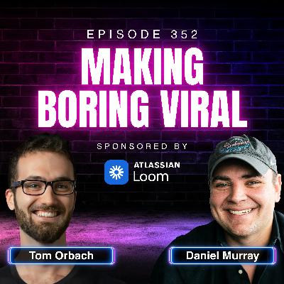 Turning “Boring” Into Exciting in Marketing with Tom Orbach, Director of Growth Marketing at Wiz | Ep. 352