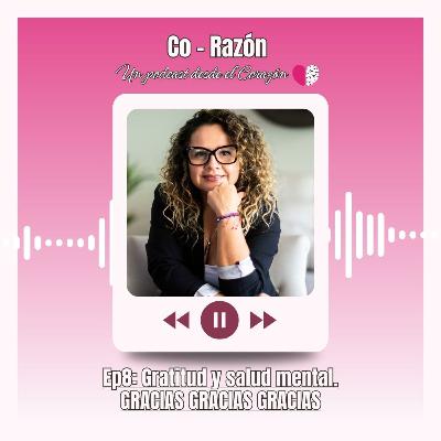 🎧 EP8: Gratitud y salud mental… Gracias, gracias, gracias 🙏🏼 🎧 EP8: Gratitud y salud mental… Gracias, gracias, gracias 🙏🏼