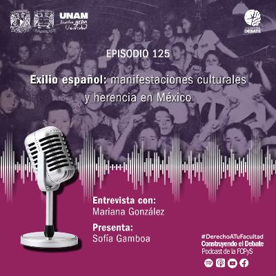 Ep 125 Exilio español: manifestaciones culturales y herencia en México