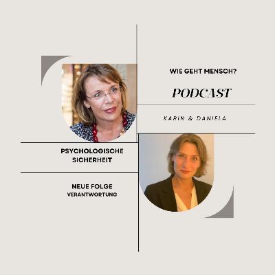 Verantwortung - Thema: Psychologische Sicherheit - Folge 3 Verantwortung - Thema: Psychologische Sicherheit - Folge 3