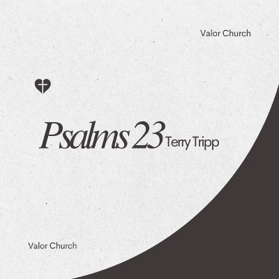 "The Shepherd’s Promise" | Psalms 23 Service ft. Terry Tripp