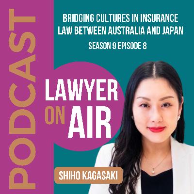Bridging Cultures in Insurance Law between Australia and Japan with Shiho Kagasaki