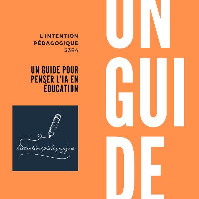 S3E4 Un guide pour penser l’IA en éducation