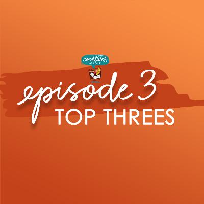 Episode 3: Top Threes