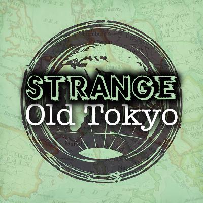 Strange Old Tokyo