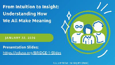 From Intuition to Insight: Understanding How We All Make Meaning (CCL BRIDGE Training 1) From Intuition to Insight: Understanding How We All Make Meaning (CCL BRIDGE Training 1)