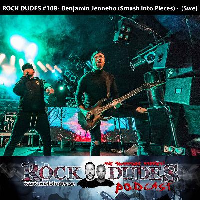 Rock Dudes #108 - Benjamin Jennebo (Smash Into Pieces) - (Swe) Rock Dudes #108 - Benjamin Jennebo (Smash Into Pieces) - (Swe)