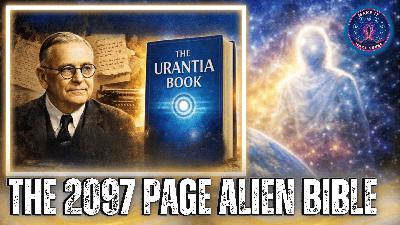 The Urantia Book FULL STORY 2,100-Page Alien Bible Channeled For 30 Years  Deep Dive & Analysis
