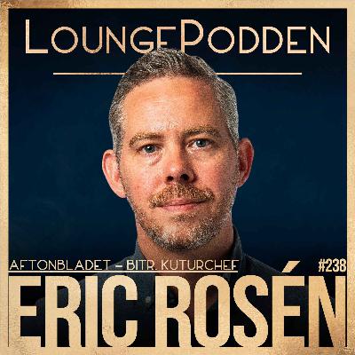 #238 – Eric Rosén, Aftonbladet: Högerns artificiella kulturkrig & mediers Gaza-rapportering | DEL 2