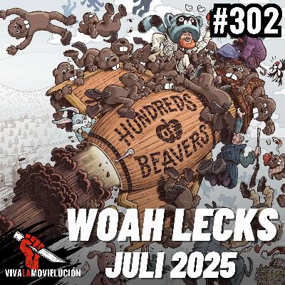 #302 - Woah Lecks: Hundreds of Beavers, Wicked, Squid Game, uvm.