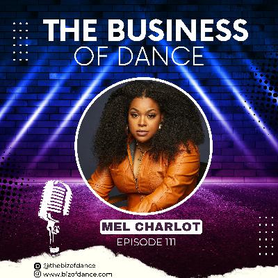 111- Mel Charlot - Lizzo Tour, Beyoncé, Broadway’s “Holler If You Hear Me,” & Judge on Révolution