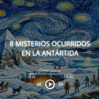 📍8 misterios ocurridos en la Antártida | Historias para dormir