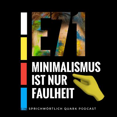 Minimalismus ist nur Faulheit Minimalismus ist nur Faulheit