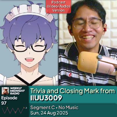 (ID/EN) #WMR EP 97: Trivia and Closing Mark from @IIUU3009 • #WeeklyMidnightRadio (ID/EN) #WMR EP 97: Trivia and Closing Mark from @IIUU3009 • #WeeklyMidnightRadio