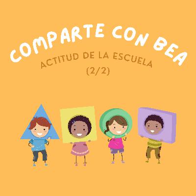 Actitud de la escuela (2/2)