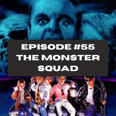Episode 55 - The Monster Squad (1987)