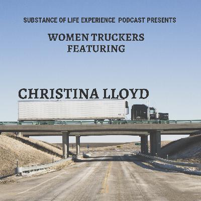 Women Truckers - Featuring Christina Lloyd