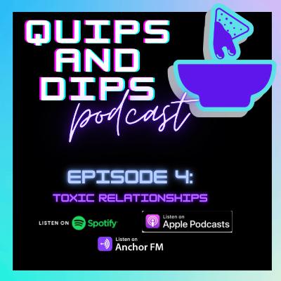 Episode 4: Toxic Relationships