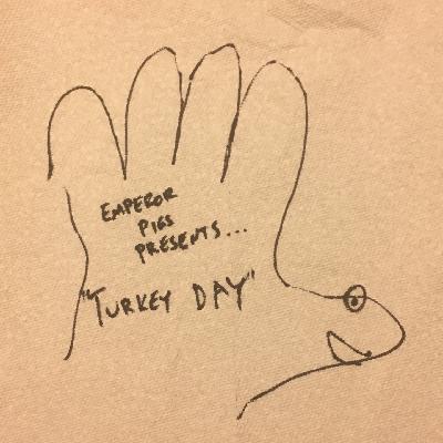 Emperor Pigs Presents Turkey Day Emperor Pigs Presents Turkey Day
