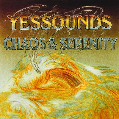 Episode 31: Yessounds Episode 031 - Chaos & Serenity
