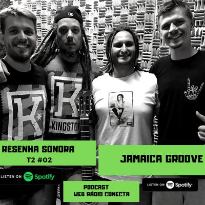 Resenha Sonora T2 #02 - Jamaica Groove
