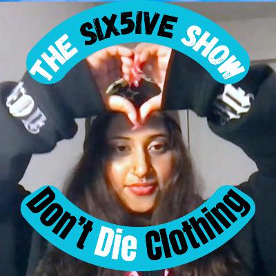 Don't Die Clothing: Spreading Mental Health Awareness through Fashion | Six5ive Show | Ep. 6