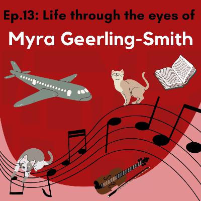 Life through the eyes of Myra Geerling-Smith
