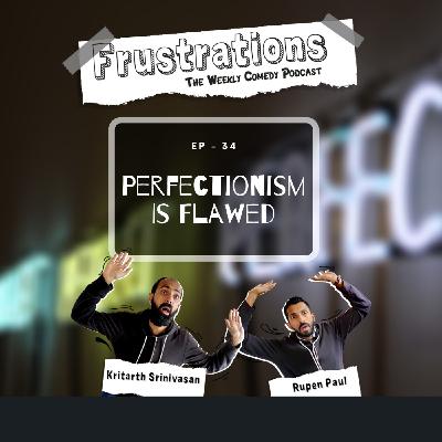 Perfectionism Is Flawed - EP34