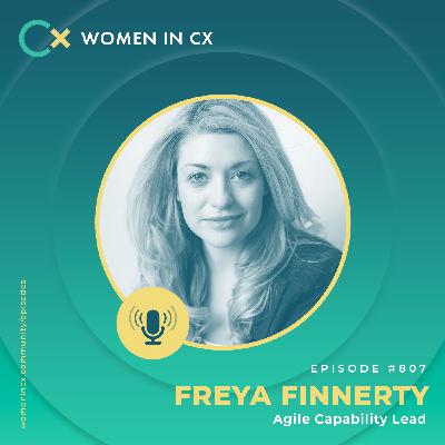 Doing Life on Her Own Terms: Freya Finnerty on IVF, Identity and Agile CX