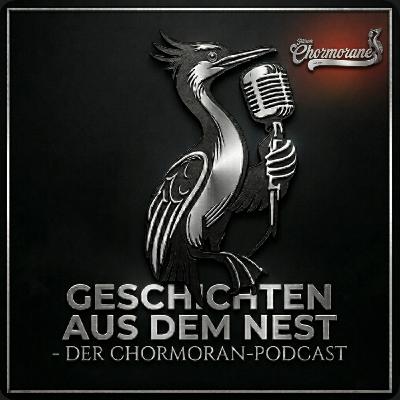 Geschichten aus dem Nest - Der Chormoran Podcast